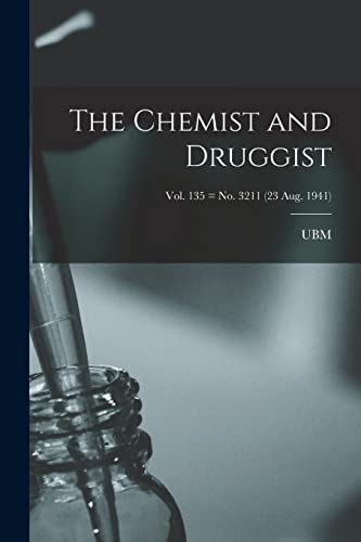 The Chemist and Druggist [electronic Resource]; Vol. 135 = no. 3211 (23 Aug. 1941)