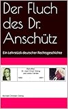 anschutz emme  Der Fluch des Dr. Anschütz: Ein Lehrstück deutscher Rechtsgeschichte