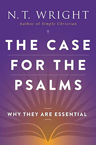 The Case For The Psalms: Why They Are Essential #TOP21