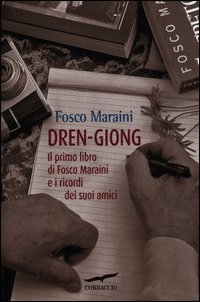 Dren-giong. il primo libro di Fosco Maraini e i