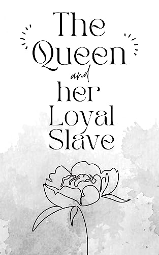 The Queen and her Devoted Money Slave (English Edition)