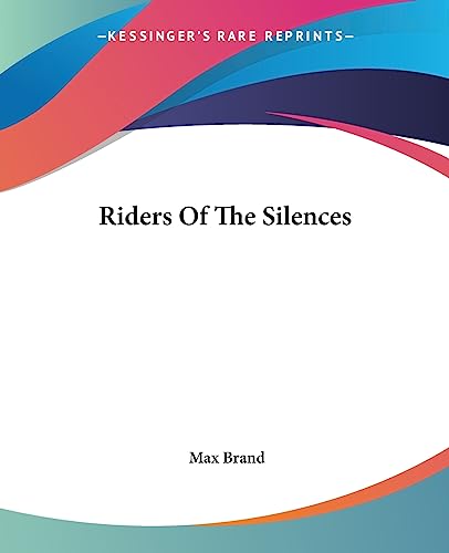 Riders Of The Silences