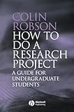 How to Do a Research Project: A Guide for Undergraduate Students