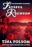 Fateful Reunion (Scanguards  Vampires #11 1/2) (With Bonus Novella: Mortal Wish)