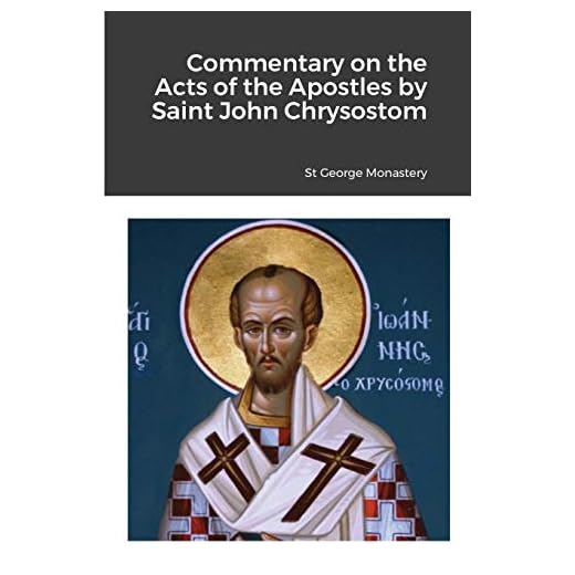Commentary on the Acts of the Apostles by Saint John Chrysostom