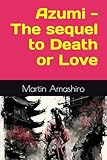 Azumi - The sequel to Death or Love: 1