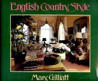 Hardcover English Country Style by Gilliatt, Mary (1987) Hardcover Book