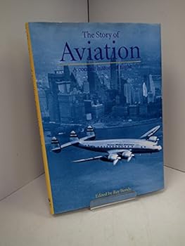 Hardcover The Story of Aviation: A Concise History of Flight Book