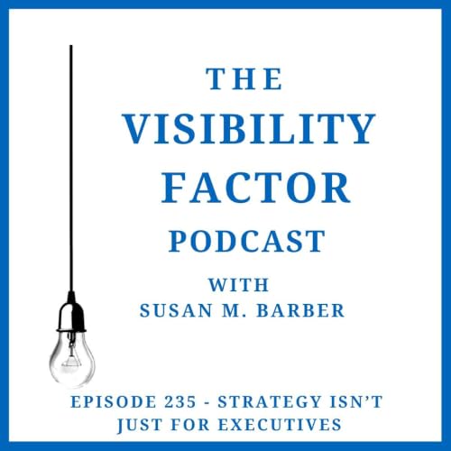 235. Strategy Isn't Just for Executives