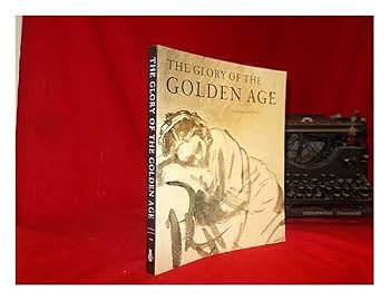 Paperback The Glory of the Golden Age : Drawings and Prints Book