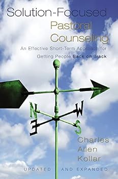 Hardcover Solution-Focused Pastoral Counseling: An Effective Short-Term Approach for Getting People Back on Track Book