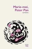 Marie-moi, Peter Pan (French Edition)