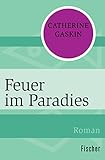 catherine gaskin bücher  Feuer im Paradies: Roman