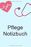  Pflege Notizbuch: für Krankenschwestern & Pfleger  Logbuch / Organizer mit Vordruck zum ausfüllen  Je Patient viel Platz für Notizen inkl. Checkliste für die wichtigsten To Dos