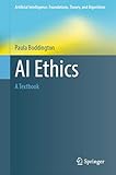 AI Ethics: A Textbook (Artificial Intelligence: Foundations, Theory, and Algorithms)