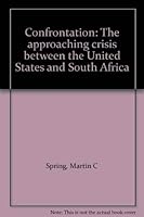 Confrontation: The approaching crisis between the United States and South Africa 0868840270 Book Cover
