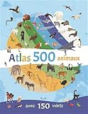 Atlas 500 animaux: avec 150 volets