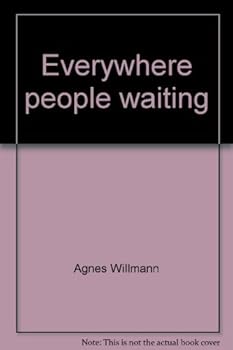 Everywhere people waiting;: The life of Helen de Chappotin de Neuville (Mother Mary of the Passion) 1839-1904, foundress of the Franciscan Missionaries of Mary