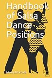 Handbook of Salsa Dance Positions