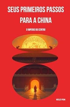 Paperback Seus primeiros passos para a china: O Imperio do Centro [Portuguese] Book