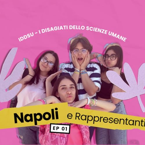 IDDSU - EPISODIO 01: Napoli e Rappresentanti