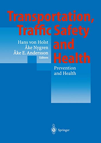 Transportation, Traffic Safety and Health - Prevention and Health: Third International Conference, Washington,...