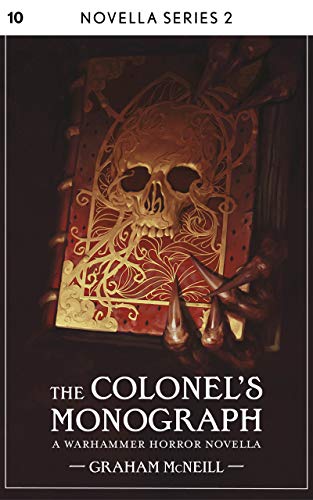 The Colonel's Monograph (By: Graham McNeill)