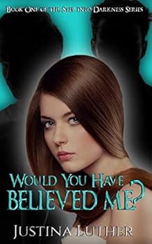 Paperback Would You Have Believed Me?: A psychological thriller (Step into Darkness Series) Book