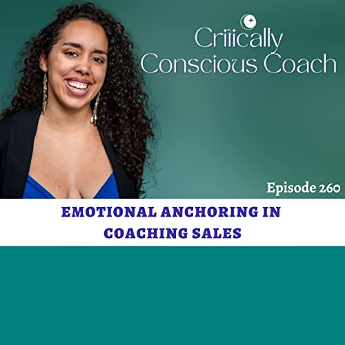 261: Emotional Anchoring In Coaching Sales