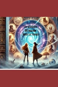 Paperback Le Grimoire de Voyage dans le Temps (French Edition) [French] Book