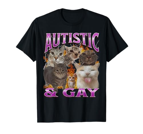 Autistic and Gay Funny Cat Meme Bootleg Graphic T-Shirt