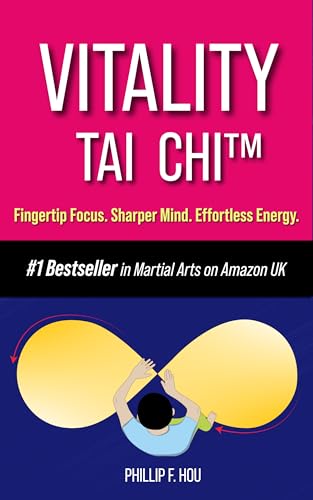 Vitality Tai Chi: Energy, Clarity & Stress Relief - Made Simple in 3 Moves