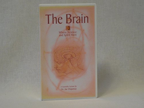 The Brain,Where Science and Spirit Meet-A Scientific Lecture by Dr. Joe Dispenza