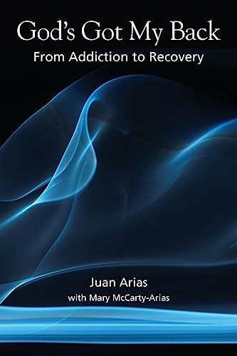 God's Got My Back: From Addiction to Recovery