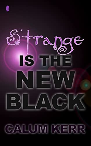 Strange is the New Black: A flash-fiction collection (2014 Flash-Fiction Collections)