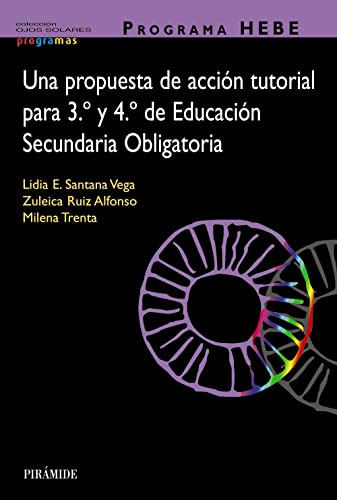 Programa HEBE. Una propuesta de acción tutorial para 3.º y 4.º de Educación Secundaria Obligatoria (Ojos Solares - Programas)