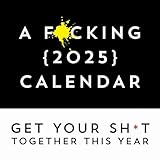 F*cking 2025 Wall Calendar: Get Your Sh*t Together This Year - Includes Stickers! (Calendars & Gifts to Swear By) - Image 1