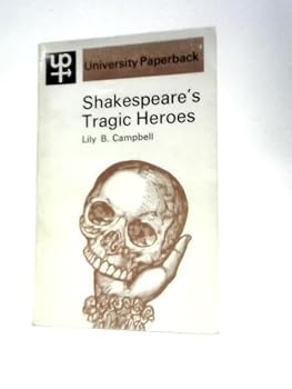 Paperback Shakespeare's Tragic Heroes, Slaves of Passion. Book