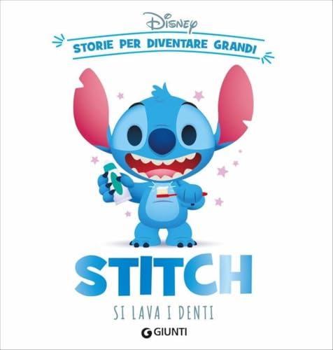 Stitch si lava i denti. Storie per diventare grandi. Ediz. a colori