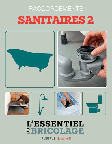 livre Sanitaires & Plomberie : raccordements - sanitaires 2 (L'essentiel du bricolage) (Système D)