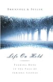 Life on Hold: Finding Hope in the Face of Serious Illness