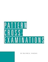 Pattern Cross-Examinations 1580121446 Book Cover