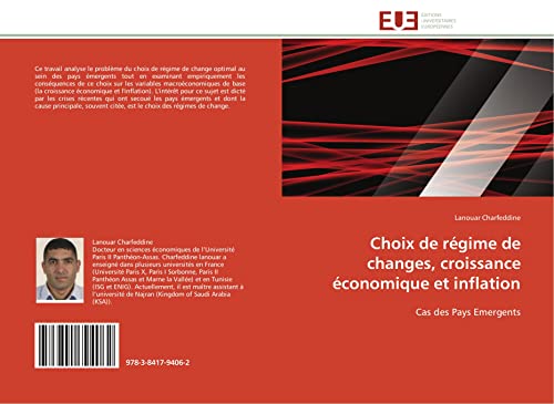 Choix de régime de changes, croissance économique et inflation: Cas des Pays Emergents (Omn.Univ.Europ.) (French Edition)