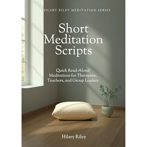 Short Meditation Scripts Audiobook By Hilary Riley cover art