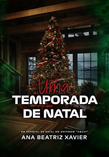 Uma Temporada de Natal : Um conto de Natal do Universo AQAAT