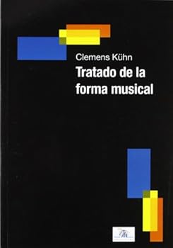 Paperback Clemens Kühn: Tratado de la forma musical. (Spanish Edition) [Spanish] Book