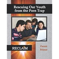 Rescuing Our Youth from the Porn Trap