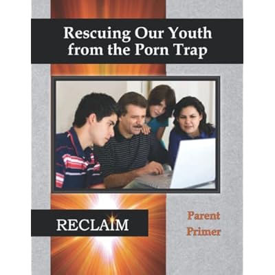 Rescuing Our Youth from the Porn Trap