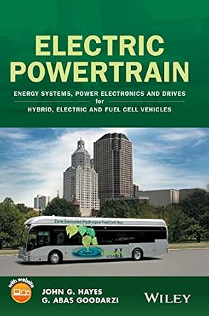 Electric Powertrain: Energy Systems, Power Electronics and Drives for Hybrid, Electric and Fuel Cell Vehicles book cover