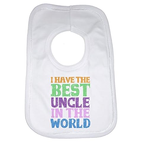 I Have The Best Uncle in The World - Personalised Baby Bib for Boys, Girls (Unisex) - White Cover